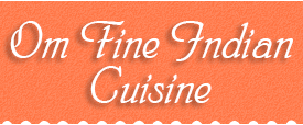 OM Fine Indian Cuisine